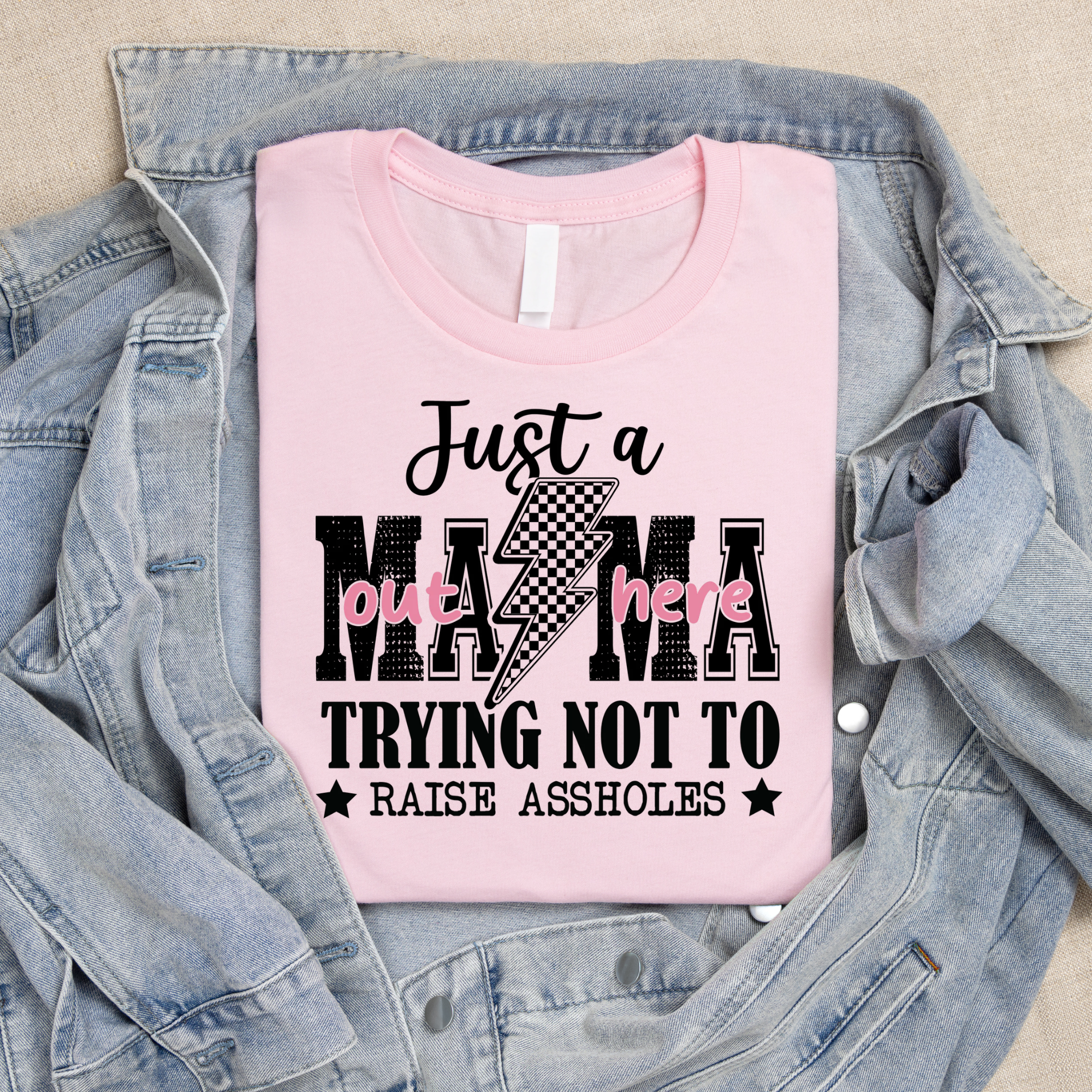 Just a Mama Out Here Trying Not to Raise A**holes